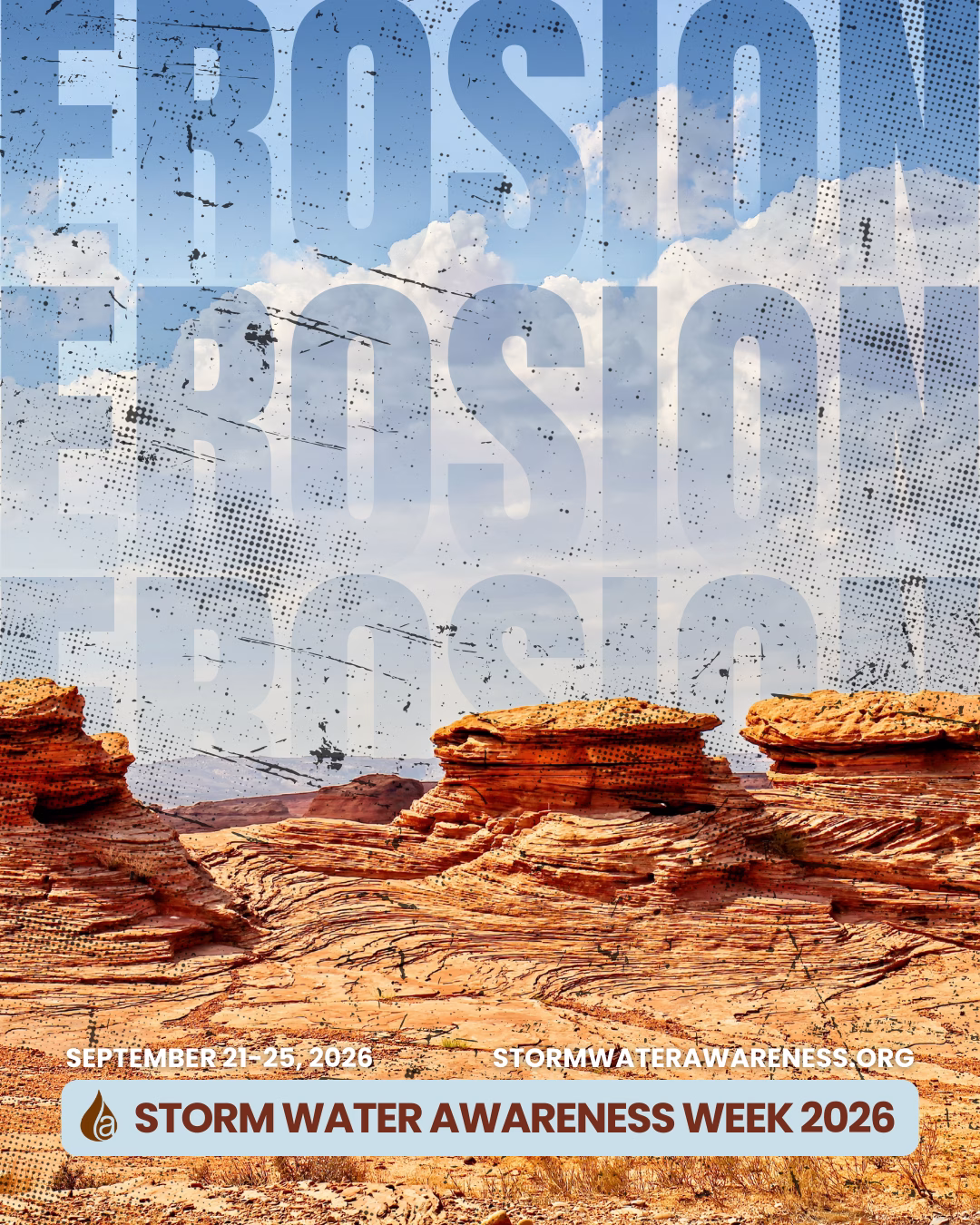 Rocky desert landscape with large EROSION text overlaid multiple times. Banner at bottom reads Storm Water Awareness Week 2026, September 21-25, 2026, stormwaterawareness.org..
